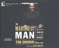 The Making of a Man (6-Volume Set) : How Men and Boys Honor God and Live with Integrity （Unabridged）