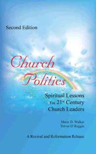 Church Politics : Spiritual Lessons for 21st Century Church Leaders