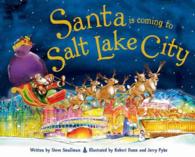 Santa is Coming to Salt Lake City (Santa Is Coming to)