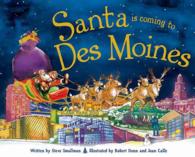 Santa Is Coming to Des Moines (Santa Is Coming to)