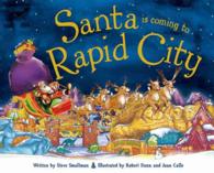Santa Is Coming to Rapid City