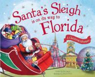 Santa's Sleigh Is on Its Way to Florida (A Christmas Adventure)