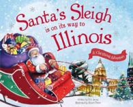 Santa's Sleigh Is on Its Way to Illinois (Christmas Adventure)