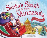 Santa's Sleigh Is on Its Way to Minnesota (A Christmas Adventure)