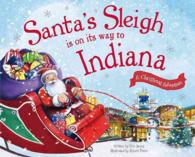 Santa's Sleigh Is on Its Way to Indiana (A Christmas Adventure)