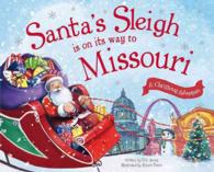 Santa's Sleigh Is on Its Way to Missouri (A Christmas Adventure)
