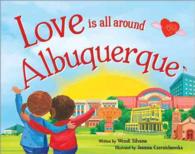 Love Is All around Albuquerque (Love Is All around)