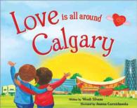 Love Is All around Calgary (Love Is All around)