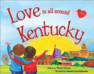 Love Is All around Kentucky (Love Is All Around. . .)