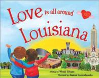 Love Is All around Louisiana (Love Is All around)