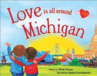 Love is All around Michigan (Love Is All Around. . .)