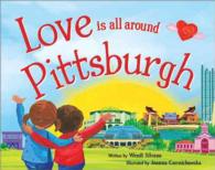 Love Is All around Pittsburgh (Love Is All around)