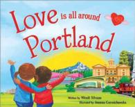 Love Is All around Portland (Love Is All around)