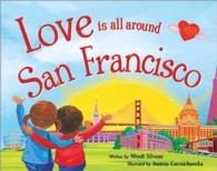 Love Is All around San Francisco (Love Is All around)