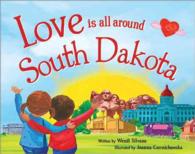 Love Is All around South Dakota (Love Is All Around. . .)