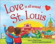 Love Is All around St. Louis (Love Is All around)