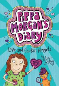 Love and Chicken Nuggets (Pippa Morgan's Diary)