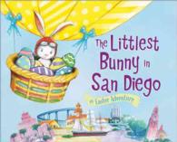 The Littlest Bunny in San Diego (An Easter Adventure)