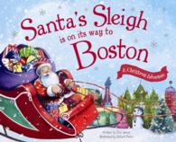 Santa's Sleigh Is on Its Way to Boston : A Christmas Adventure