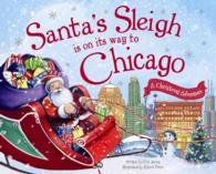Santa's Sleigh Is on Its Way to Chicago : A Christmas Adventure (Santa's Sleigh)