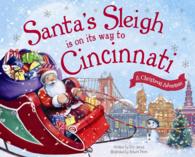 Santa's Sleigh Is on Its Way to Cincinnati : A Christmas Adventure (Santa's Sleigh)