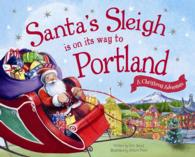 Santa's Sleigh Is on Its Way to Portland : A Christmas Adventure