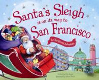 Santa's Sleigh Is on Its Way to San Francisco : A Christmas Adventure (Santa's Sleigh)