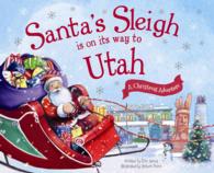 Santa's Sleigh Is on Its Way to Utah (A Christmas Adventure)