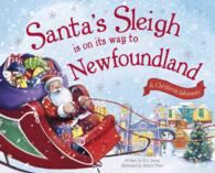Santa's Sleigh Is on Its Way to Newfoundland : A Christmas Adventure