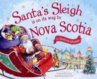Santa's Sleigh Is on Its Way to Nova Scotia : A Christmas Adventure (Santa's Sleigh)