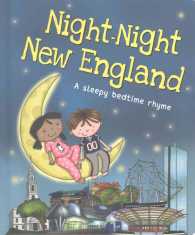 Night-Night New England : A Sleepy Bedtime Rhyme (Night-night America) （BRDBK）