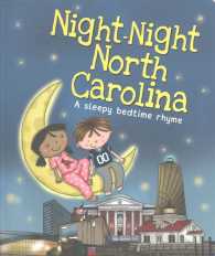 Night-Night North Carolina : A Sleepy Bedtime Rhyme (Night-night America) （BRDBK）