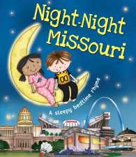 Night-Night Missouri : A Sleepy Bedtime Rhyme (Night-night America) （BRDBK）