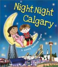Night-Night Calgary (Night-night America) （BRDBK）
