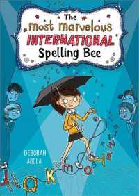 The Most Marvelous International Spelling Bee (Spectacular Spelling Bee)