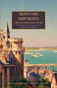 Death Has Deep Roots : A Second World War Mystery (British Library Crime Classics) （Reprint）