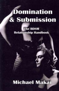 Domination & Submission: The BDSM Relationship Handbook