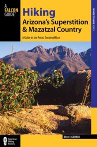 Hiking Arizona's Superstition and Mazatzal Country : A Guide to the Areas' Greatest Hikes (Regional Hiking Series) （2ND）