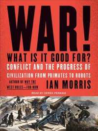 War! What Is It Good For? (14-Volume Set) : Conflict and the Progress of Civilization from Primates to Robots （Unabridged）
