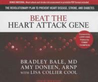 Beat the Heart Attack Gene (9-Volume Set) : The Revolutionary Plan to Prevent Heart Disease, Stroke, and Diabetes: Includes PDF （Unabridged）