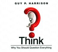 Think (6-Volume Set) : Why You Should Question Everything （Unabridged）