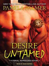 Desire Untamed (Feral Warriors) （Unabridged）