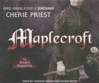 Maplecroft (10-Volume Set) (Borden Dispatches) （Unabridged）