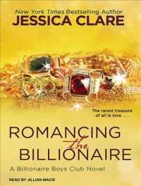 Romancing the Billionaire (7-Volume Set) (Billionaire Boys Club) （Unabridged）