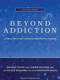 Beyond Addiction (10-Volume Set) : How Science and Kindness Help People Change （Unabridged）