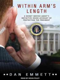 Within Arm's Length (8-Volume Set) : A Secret Service Agent's Definitive inside Account of Protecting the President （Unabridged）