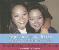 Separated @ Birth (7-Volume Set) : A True Love Story of Twin Sisters Reunited （Unabridged）