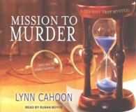 Mission to Murder (7-Volume Set) (Tourist Trap Mystery) （Unabridged）