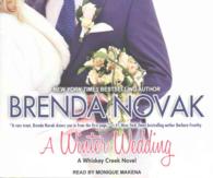 A Winter Wedding (9-Volume Set) (Whiskey Creek) （Unabridged）