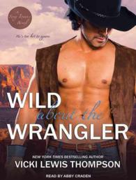 Wild about the Wrangler (Sexy Texans) （Unabridged）